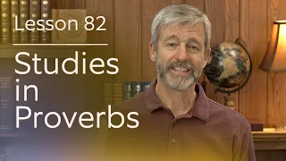 Studies in Proverbs | Chapter 4 | Lesson 14