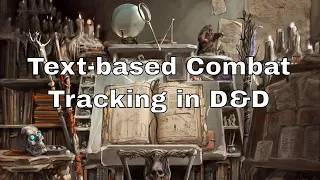 Text-Based Combat Tracking for Online D&D Games #dnd #lazydm