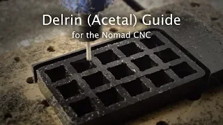 Machining Delrin on the Nomad - #MaterialMonday