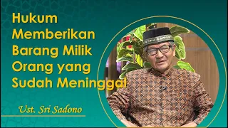 Hukum Memberikan Barang Milik Orang yang Sudah Meninggal