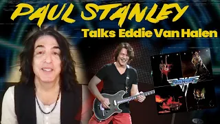 Paul Stanley talks Eddie Van Halen on the Anniversary of Van Halen's Debut | Interview