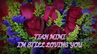 TIAN MI MI (I'M STILL LOVING YOU)-JULIANA JEAN