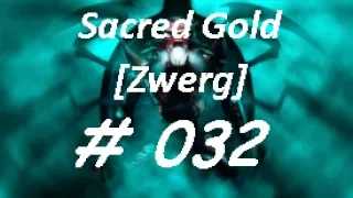 Let's Play Sacred GOLD [Zwerg] #032 [Deutsch][HD] - Die Reise in die Unterwelt.