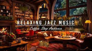 Unwind with Smooth Jazz Instrumental Music ☕ Cozy Coffee Shop Ambience & Jazz Relaxing Music to Work