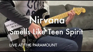 Nirvana - Smells Like Teen Spirit - (Guitar Cover) - Live At The Paramount