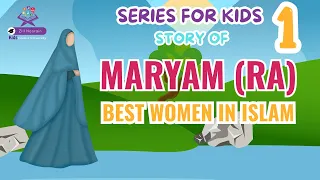 Maryam Bint Imran (RA) | Women in Islam | Stories For Kids | Zill Noorain