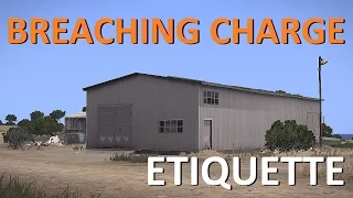 Breaching Charge Etiquette - Arma 3