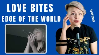 Love Bites - Edge of The World - New Zealand Vocal Coach Reaction and Analysis