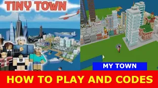 *  CODES AND  HOW TO PLAY * TINY TOWN TYCOON ROBLOX