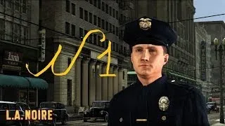 Прохождение L.A.Noire Патрульный часть 1