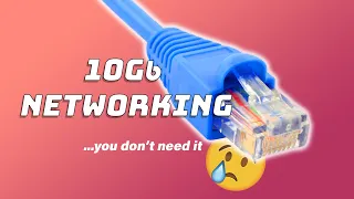 10Gb Networking - Do You Need It? probably not...