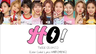 TWICE (트외이스) “Ho!” Color Coded Lyrics HAN|ROM|ENG