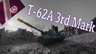 World of Tanks || T-62A - 3rd Mark of Excellence