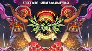 Stick Figure - Smoke Signals 🔥 (New Reggae 2022 / Cali Reggae / Lyric Video)