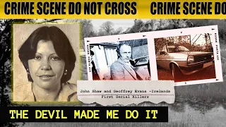 John Shaw  And Geoffrey Evans Irelands First Serial Killers | Collab With Shannon Farrell