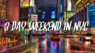 3-DAY WEEKEND VLOG IN NYC