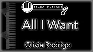 All I Want - Olivia Rodrigo - Piano Karaoke Instrumental