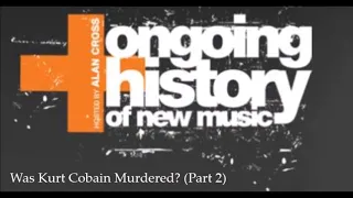 Was Kurt Cobain Murdered? (Part 2)