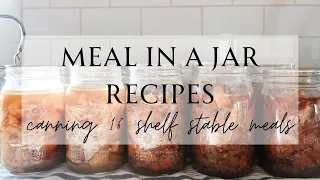 Canning 16 Meals for the Pantry Shelf | Meal In A Jar Canning Recipes | Pressure Canning Recipes