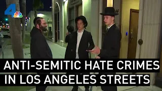 Anti-Semitic Hate Crimes and Confrontations in LA City Streets | NBCLA