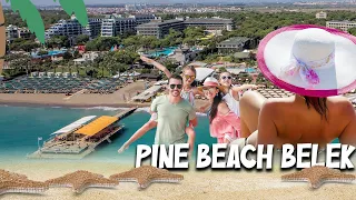 Pine Beach Belek I Ultra Herşey Dahil Tatil I Doğa İçinde Aile Oteli I Detaylı Vlog 2023