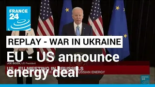 REPLAY: Biden announces deal to cut Europe's reliance on Russian gas • FRANCE 24 English