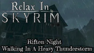 Skyrim Riften Ambience, Night, Walking In A Heavy Thunderstorm, Relaxing, Sleep, meditation.