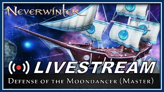 COMPLETE: Defense of the Moondancer (MASTER): NEW Trial Preview Server! - Neverwinter