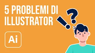 5 odiosi problemi di Illustrator e come risolverli