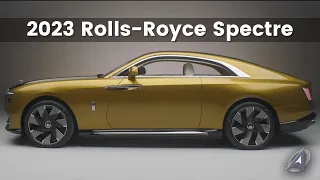 2023 Rolls-Royce Spectre | Full Electric Luxury Car