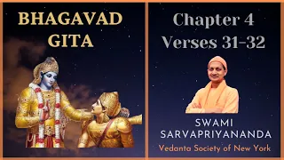 55. Bhagavad Gita I Chapter 4 Verses 31-32 I Swami Sarvapriyananda