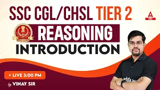 SSC CGL/ CHSL Tier 2 Preparation | Reasoning By Vinay Tiwari | Introduction Class