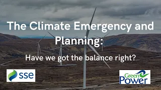 The Climate Emergency and Planning: Have we got the balance right?