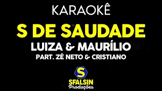 S DE SAUDADE -  Luiza & Maurílio Part. Zé Neto & Cristiano (KARAOKÊ VERSION)