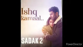 Ishq kamaal(sadak 2) new songs Bollywood 2020