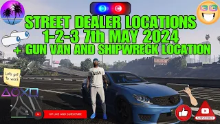 Street Dealer Locations Today 7th May 2024 + Gun Van And Shipwreck GTA 5 Online #gta5 #gta