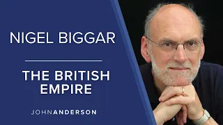 The British Empire | Nigel Biggar