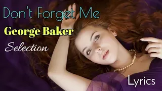 Don't Forget Me - George Baker