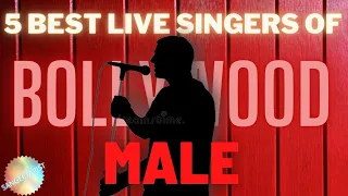 Best LIVE singers of Bollywood (MALE) | My picks