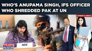 Who Is Anupama Singh? Meet The IFS Officer Who Shredded 'Soaked In Red' Pakistan At The UN