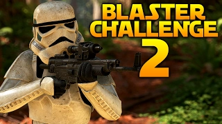 THE ALL BLASTERS CHALLENGE #2 - Star Wars Battlefront