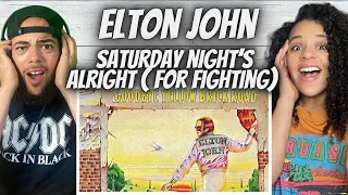 OH MY!| FIRST TIME HEARING Elton John  - Saturdays Night's Alright (For Fighting)  REACTION