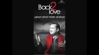 Zaroori Tha-Ustad Rahat Fateh ali khan new album Back 2 love 2014