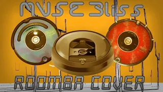 Muse - Bliss ROOMBA COVER + MUSIC VIDEO