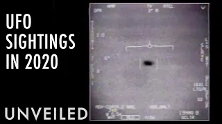 10 Mysterious UFO Sightings Of 2020 (So Far) | Unveiled