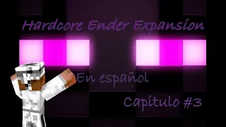 Mod Review: Hardcore Ender Expansion 1.7.10  - En español - Capitulo N°3