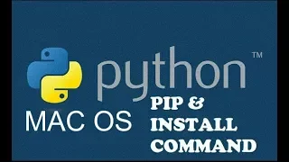 PIP INSTALL COMMAND IN PYTHON 3.6 IN MAC