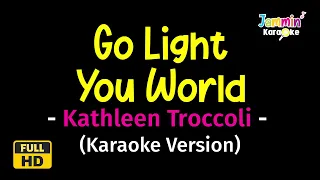 Go Light Your World - Kathleen Troccoli (Karaoke Version)