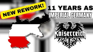 I Spent 11 Years with the NEW German Rework in Kaiserreich