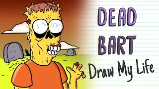 DEAD BART SIMPSON | Draw My Life